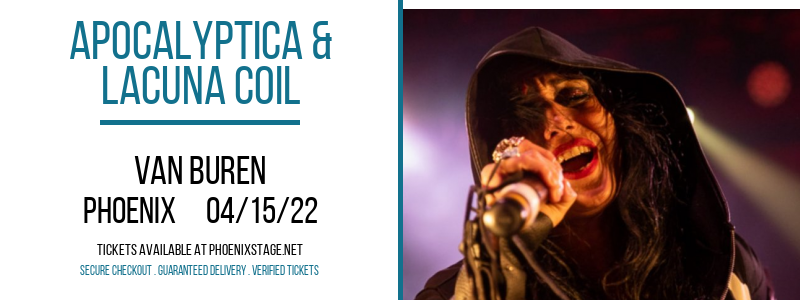Apocalyptica & Lacuna Coil at Van Buren tickets Apocalyptica & Lacuna Coil at Van Buren