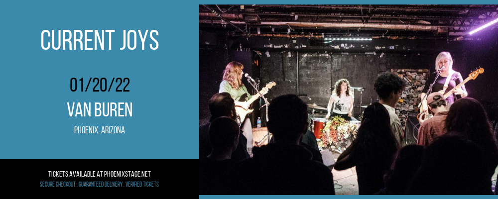 Current Joys at Van Buren tickets Current Joys at Van Buren