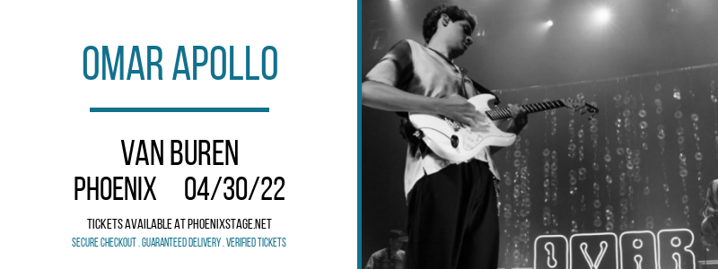 Omar Apollo at Van Buren tickets Omar Apollo at Van Buren