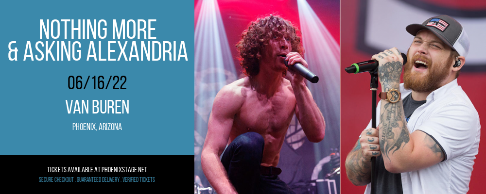 Nothing More & Asking Alexandria at Van Buren tickets Nothing More & Asking Alexandria at Van Buren