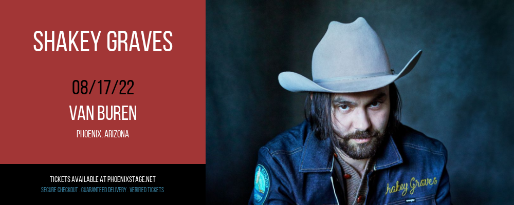 Shakey Graves at Van Buren tickets Shakey Graves at Van Buren