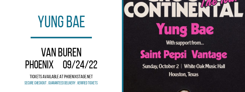 Yung Bae at Van Buren tickets Yung Bae at Van Buren