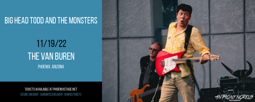 Big Head Todd and the Monsters at Van Buren tickets Big Head Todd and the Monsters at Van Buren