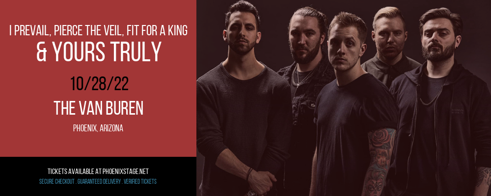 I Prevail, Pierce The Veil, Fit For a King & Yours Truly at Van Buren tickets I Prevail, Pierce The Veil, Fit For a King & Yours Truly at Van Buren
