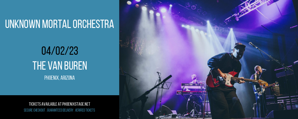 Unknown Mortal Orchestra at Van Buren tickets Unknown Mortal Orchestra at Van Buren