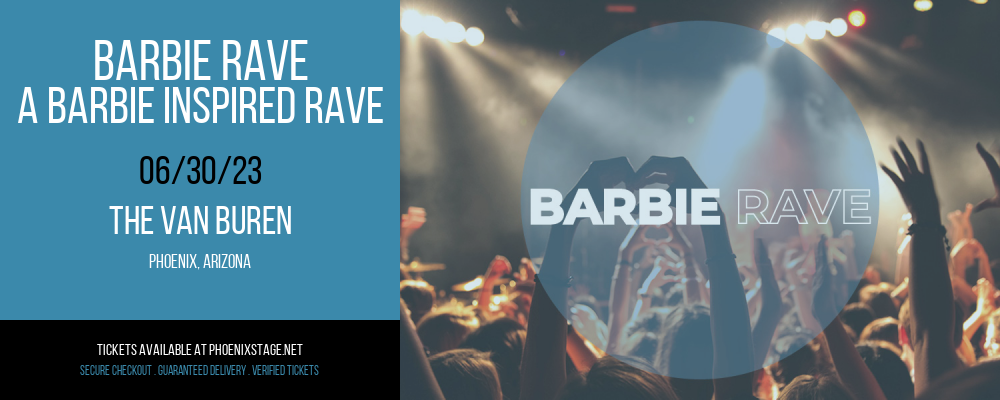 Barbie Rave - A Barbie Inspired Rave at Van Buren tickets Barbie Rave - A Barbie Inspired Rave at Van Buren