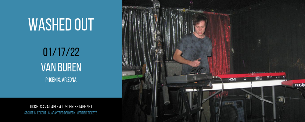 Washed Out at Van Buren tickets Washed Out at Van Buren