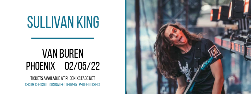 Sullivan King at Van Buren tickets Sullivan King at Van Buren