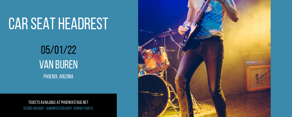Car Seat Headrest at Van Buren tickets Car Seat Headrest at Van Buren