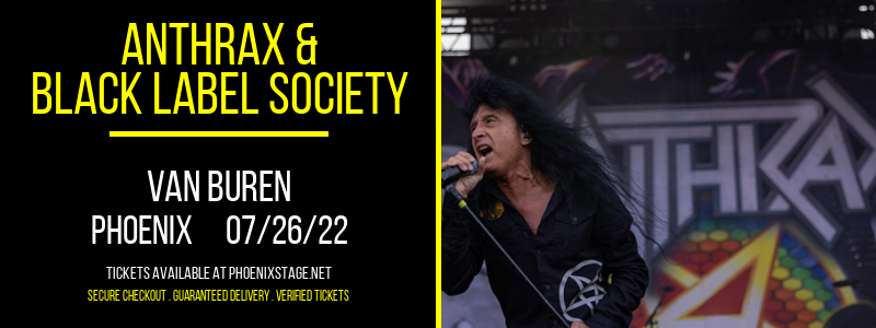 Anthrax & Black Label Society at Van Buren tickets Anthrax & Black Label Society at Van Buren