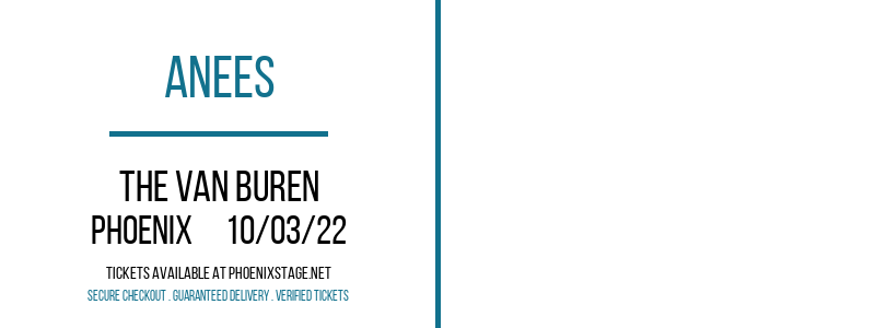 Anees at Van Buren tickets Anees at Van Buren