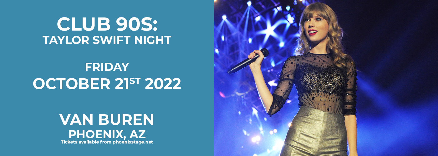 Club 90s: Taylor Swift Night at Van Buren tickets Club 90s: Taylor Swift Night at Van Buren