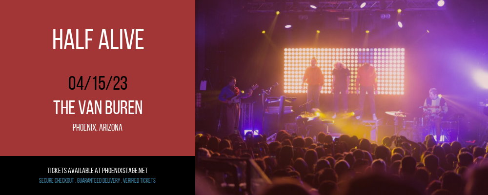 Half Alive at Van Buren tickets Half Alive at Van Buren