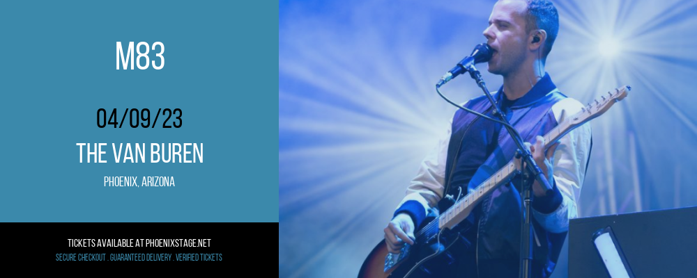 M83 at Van Buren tickets M83 at Van Buren