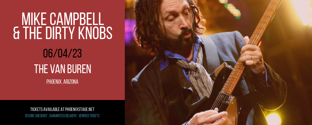 Mike Campbell & The Dirty Knobs at Van Buren tickets Mike Campbell & The Dirty Knobs at Van Buren