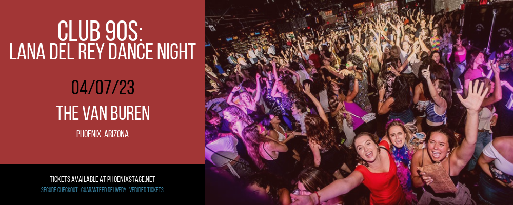 Club 90s: Lana Del Rey Dance Night at Van Buren tickets Club 90s: Lana Del Rey Dance Night at Van Buren