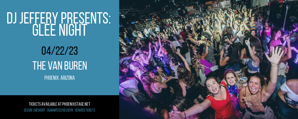 DJ Jeffery Presents: Glee Night at Van Buren tickets DJ Jeffery Presents: Glee Night at Van Buren