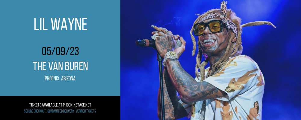 Lil Wayne at Van Buren tickets Lil Wayne at Van Buren