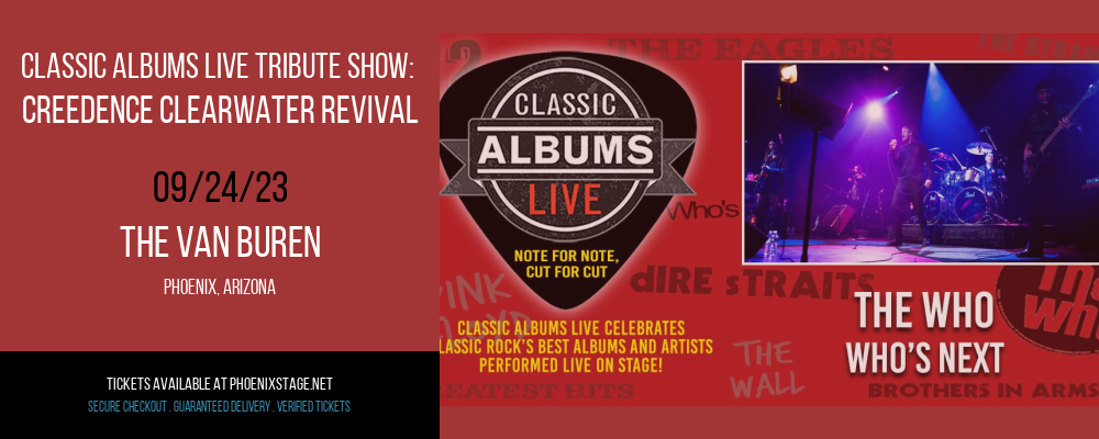 Classic Albums Live Tribute Show: Creedence Clearwater Revival at Van Buren tickets Classic Albums Live Tribute Show: Creedence Clearwater Revival at Van Buren