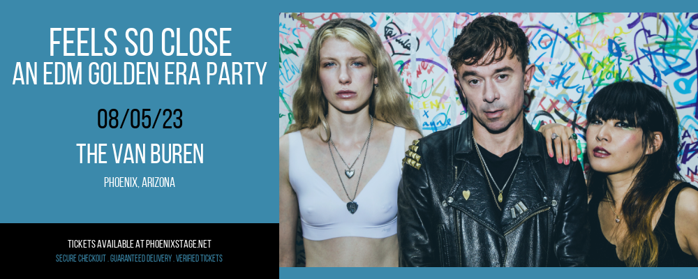 Feels So Close - An EDM Golden Era Party at Van Buren tickets Feels So Close - An EDM Golden Era Party at Van Buren
