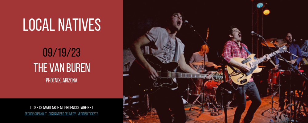 Local Natives at Van Buren tickets Local Natives at Van Buren
